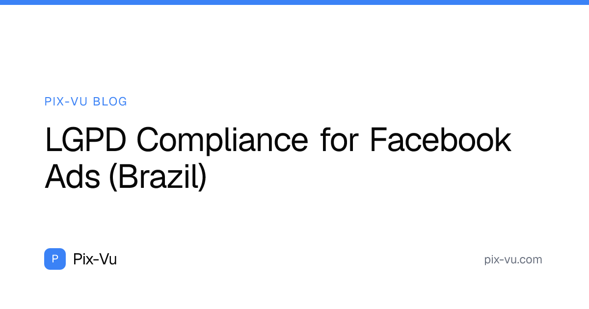 LGPD Compliance for Facebook Ads (Brazil)