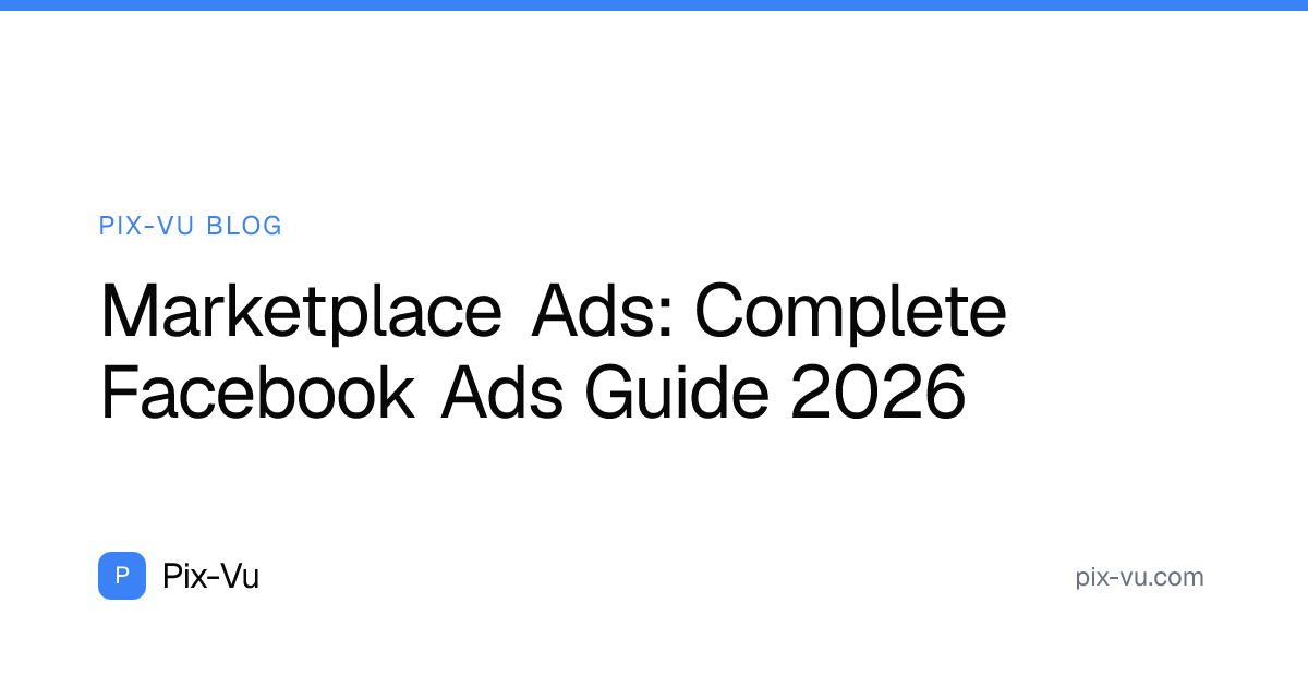 Marketplace Ads: Complete Facebook Ads Guide 2026