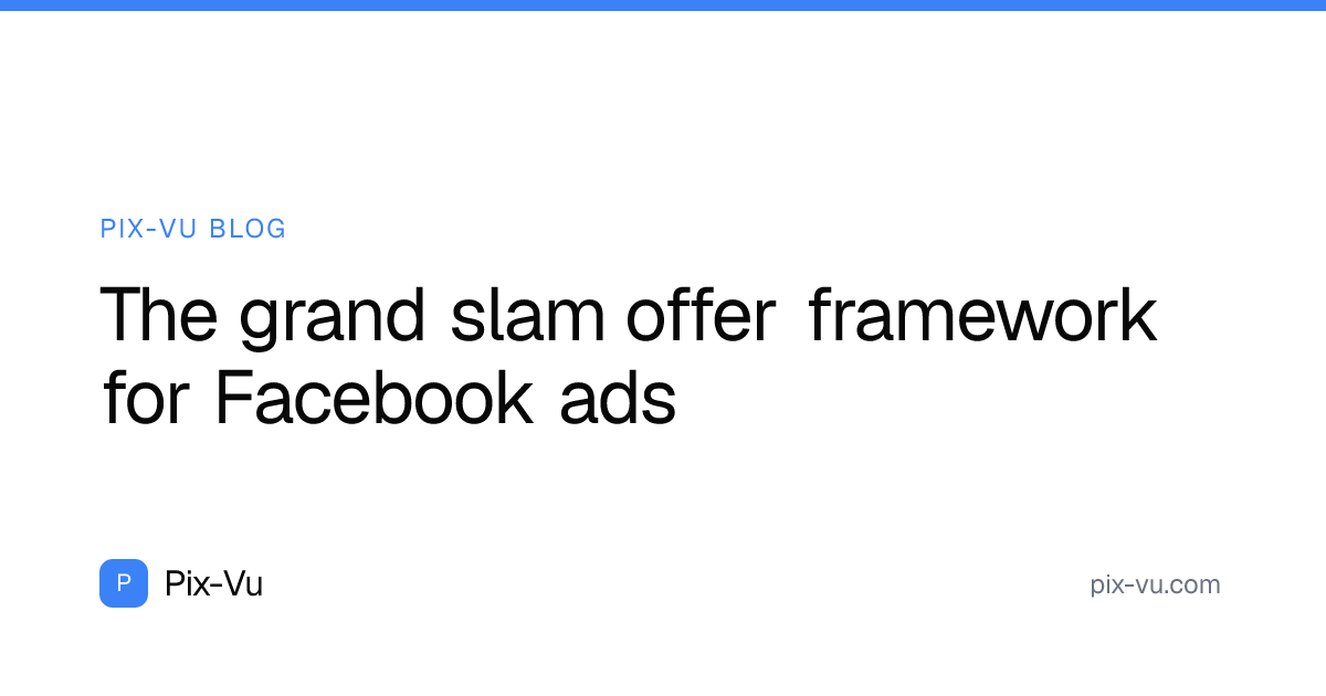 The grand slam offer framework for Facebook ads