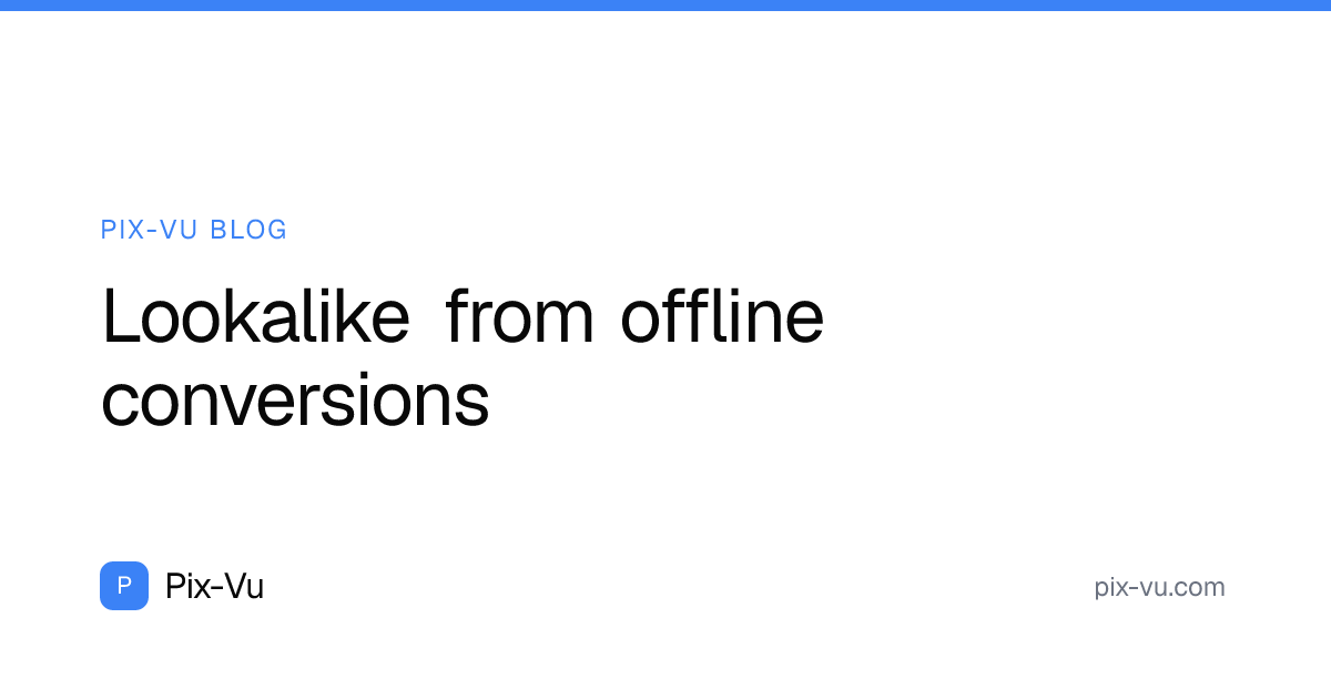 Lookalike from offline conversions