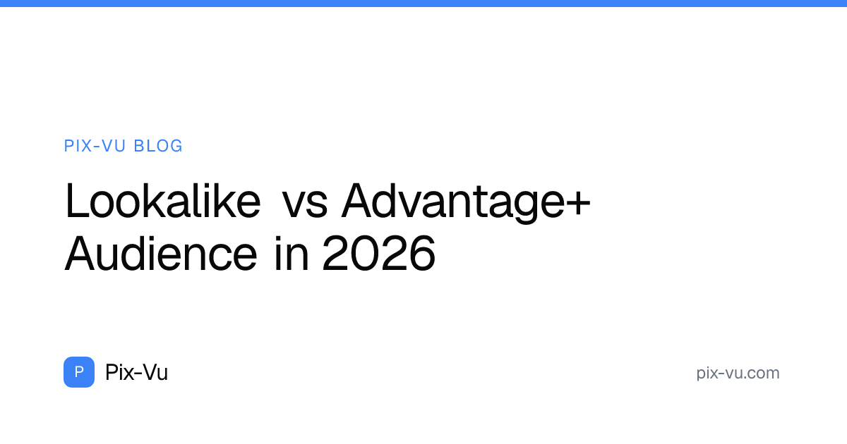 Lookalike vs Advantage+ Audience in 2026