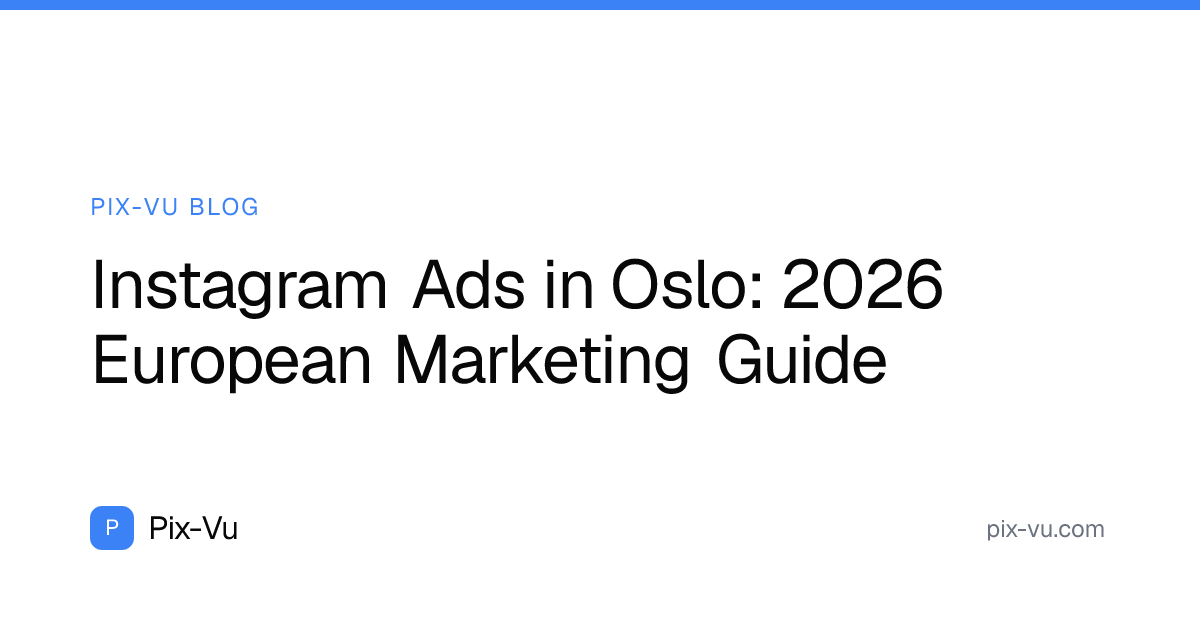 Instagram Ads in Oslo: 2026 European Marketing Guide
