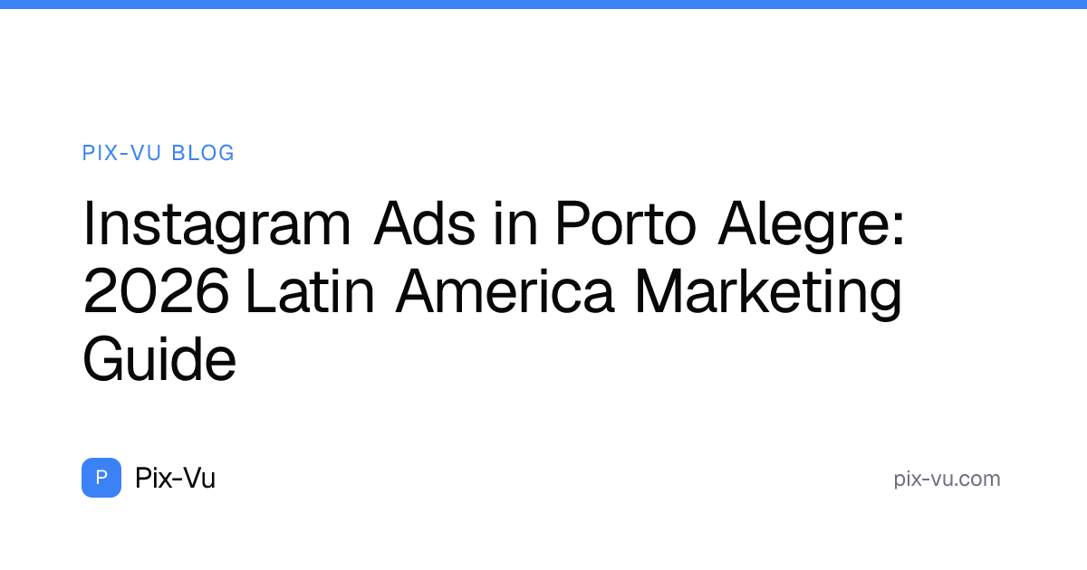 Instagram Ads in Porto Alegre: 2026 Latin America Marketing Guide