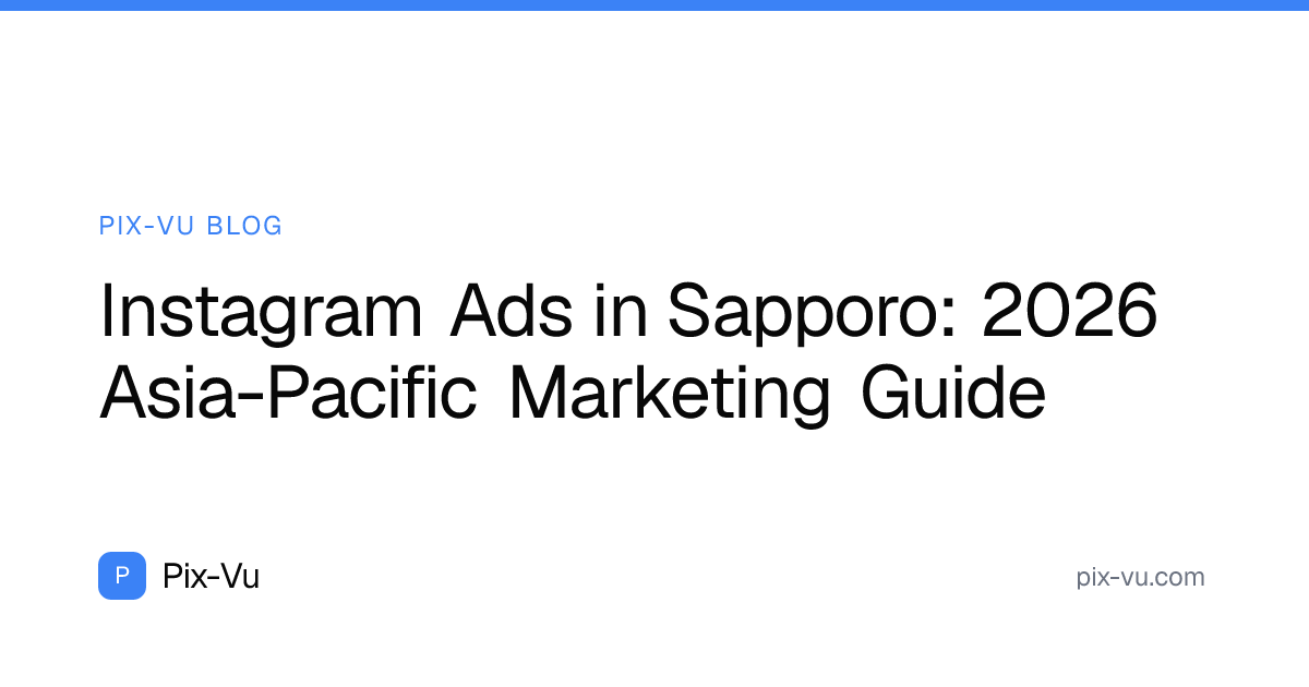 Instagram Ads in Sapporo: 2026 Asia-Pacific Marketing Guide