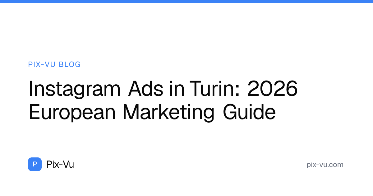 Instagram Ads in Turin: 2026 European Marketing Guide