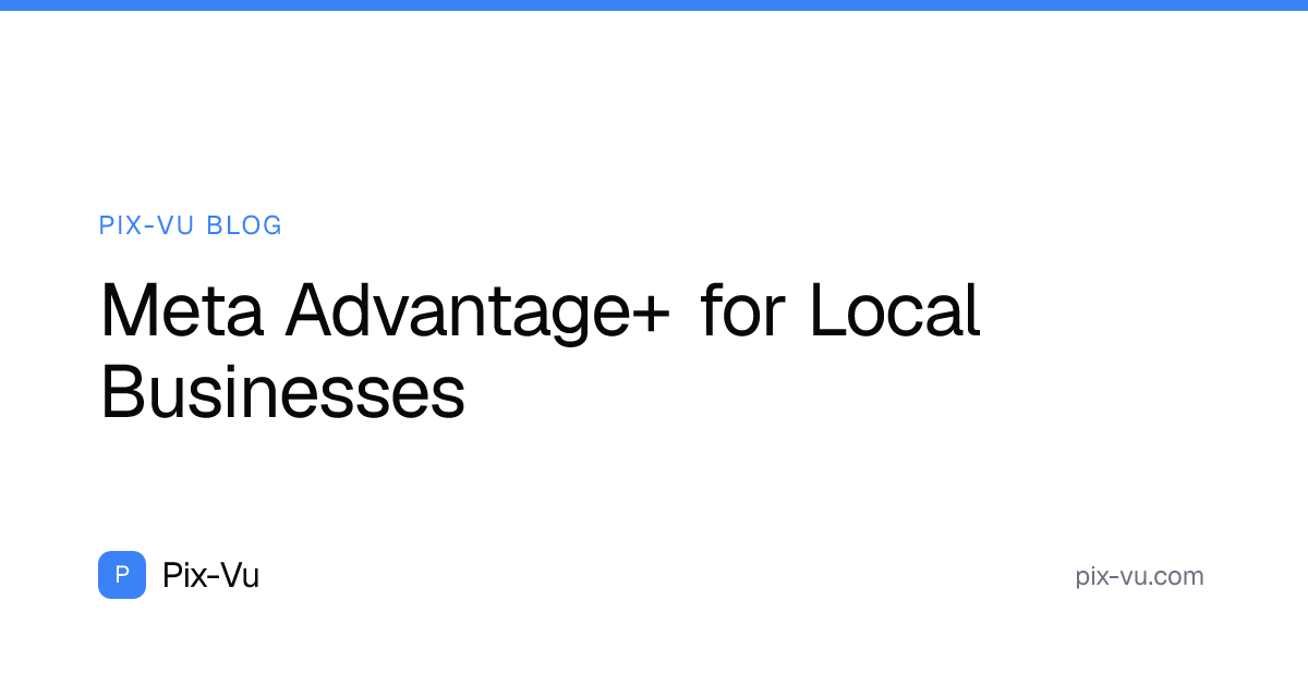 Meta Advantage+ for Local Businesses