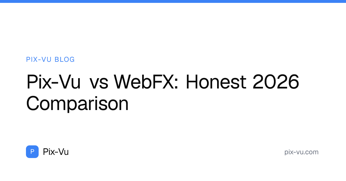 Pix-Vu vs WebFX: Honest 2026 Comparison