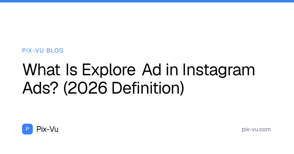 What Is Explore Ad in Instagram Ads? (2026 Definition)