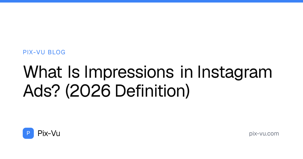 What Is Impressions in Instagram Ads? (2026 Definition)