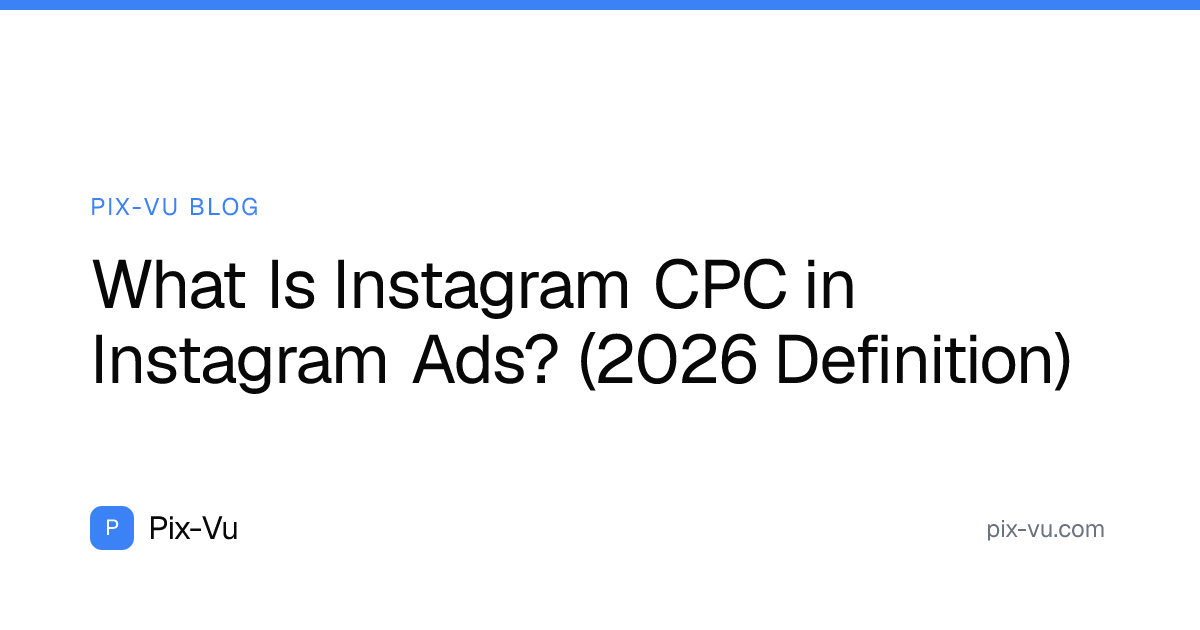 What Is Instagram CPC in Instagram Ads? (2026 Definition)