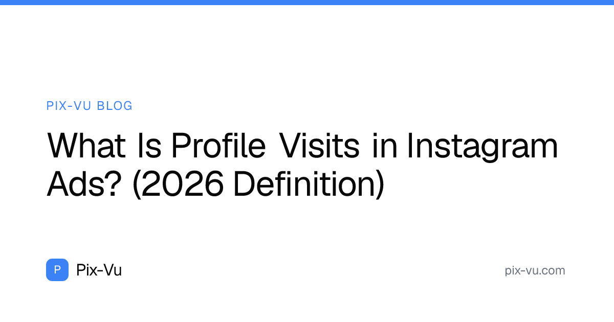 What Is Profile Visits in Instagram Ads? (2026 Definition)