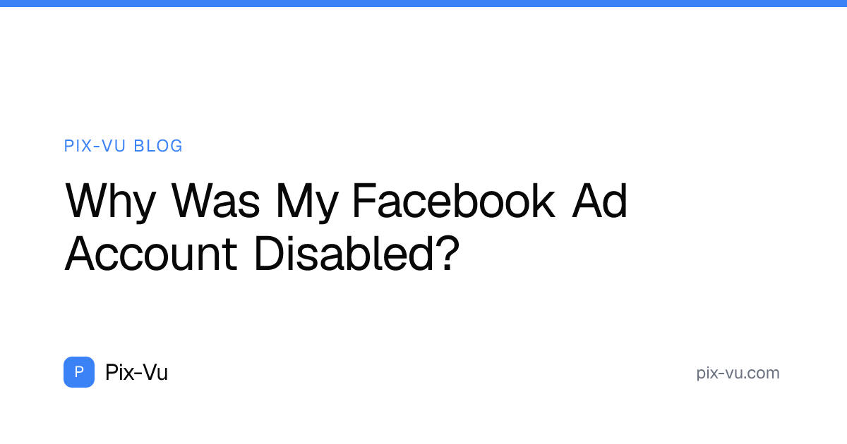 Why Was My Facebook Ad Account Disabled?