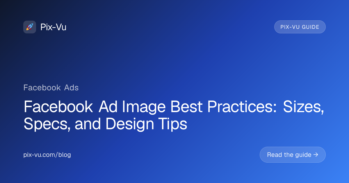 Facebook Ad Image Best Practices: Sizes, Specs, and Design Tips