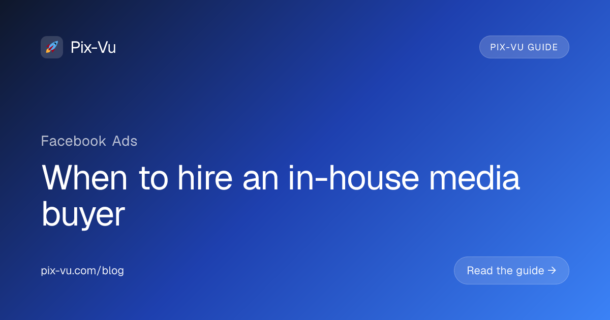 When to hire an in-house media buyer