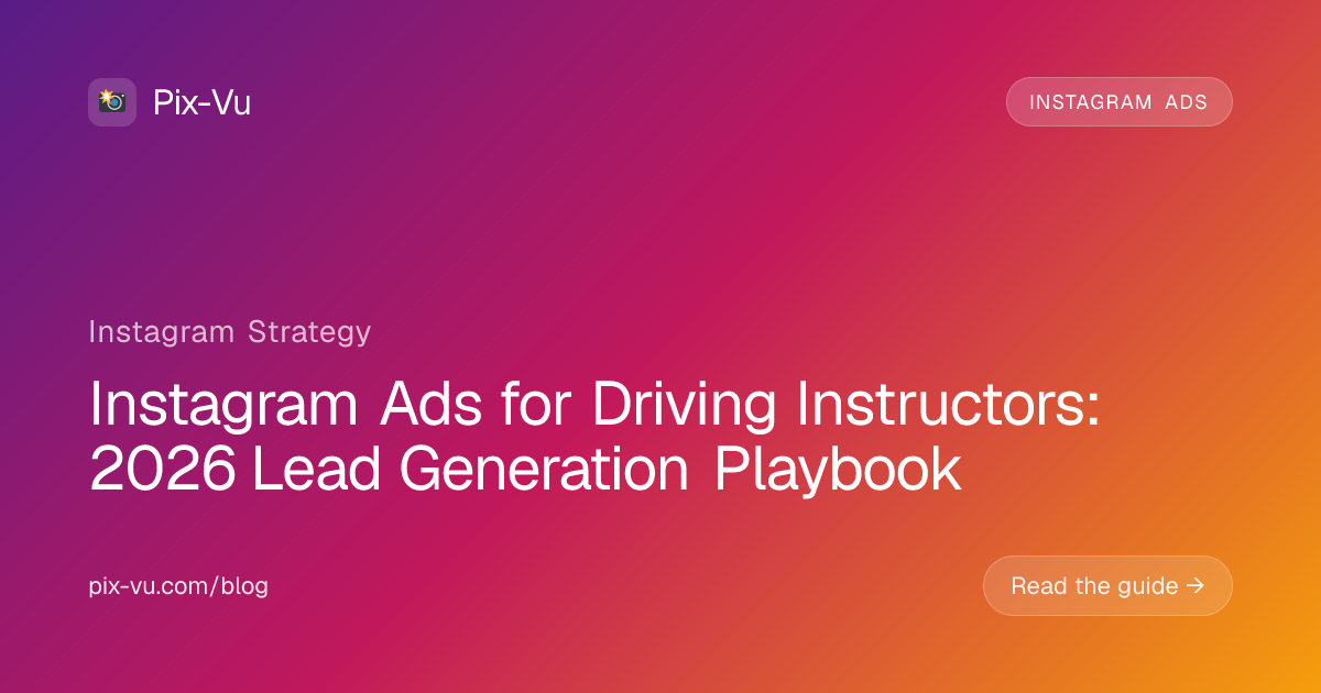 Instagram Ads for Driving Instructors: 2026 Lead Generation Playbook