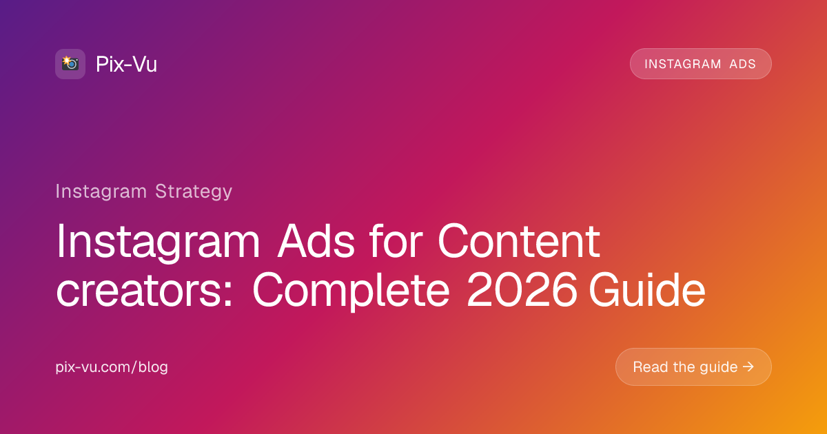Instagram Ads for Content creators: Complete 2026 Guide