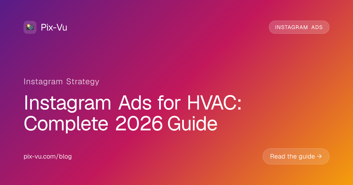 Instagram Ads for HVAC: Complete 2026 Guide