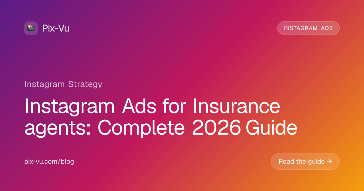 Instagram Ads for Insurance agents: Complete 2026 Guide