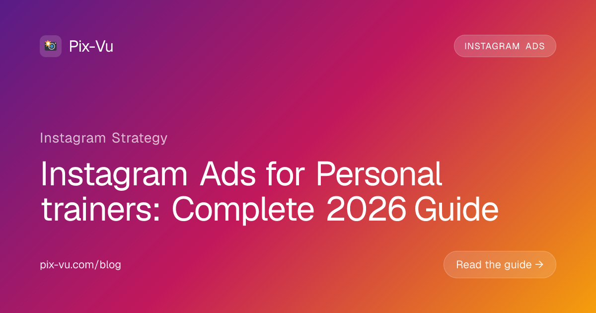 Instagram Ads for Personal trainers: Complete 2026 Guide