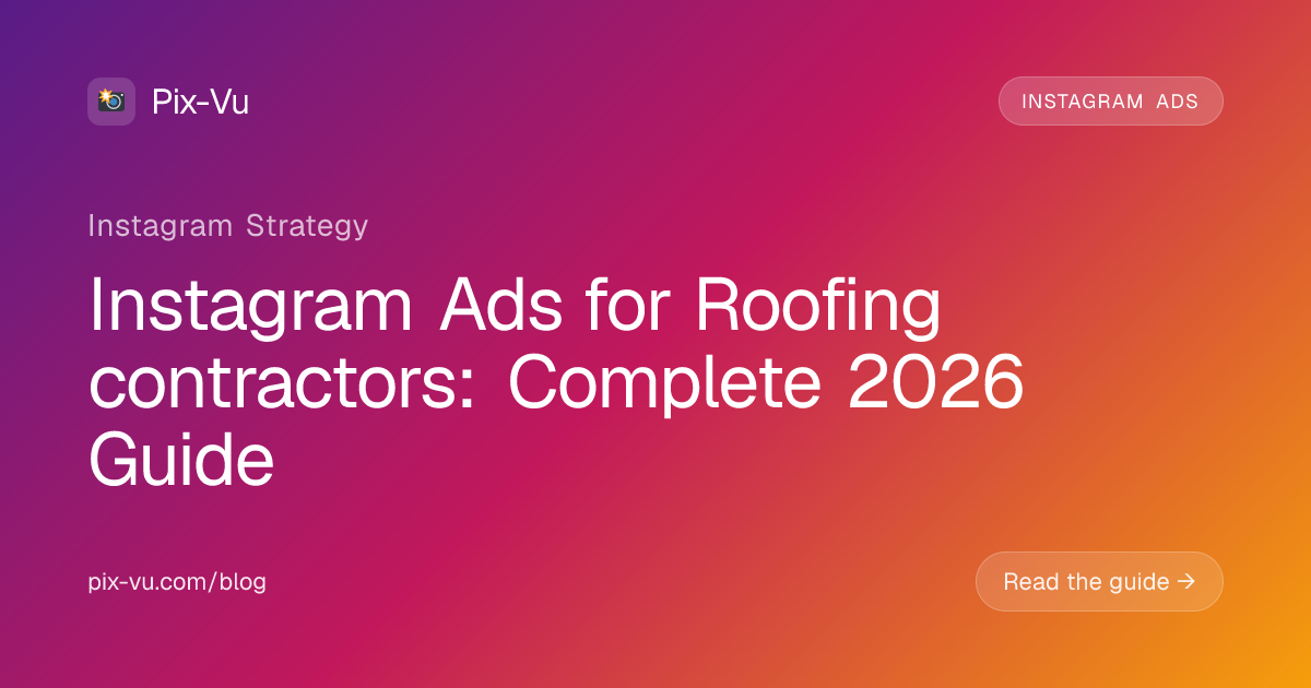 Instagram Ads for Roofing contractors: Complete 2026 Guide