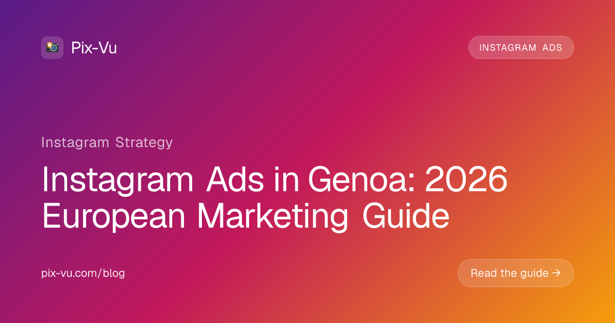 Instagram Ads in Genoa: 2026 European Marketing Guide