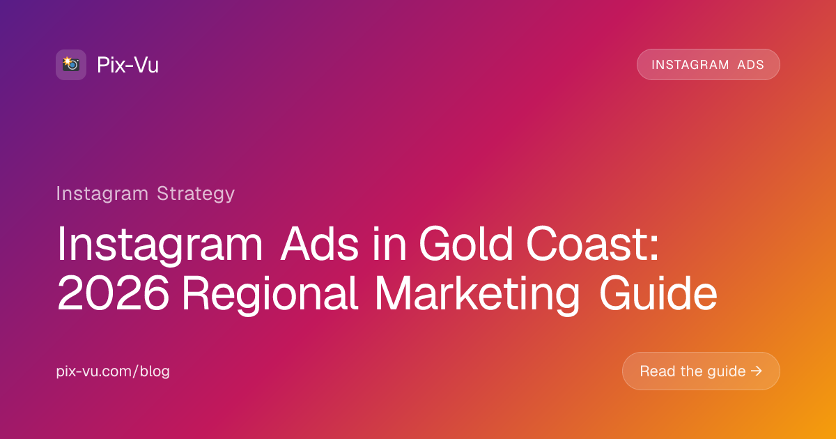 Instagram Ads in Gold Coast: 2026 Regional Marketing Guide