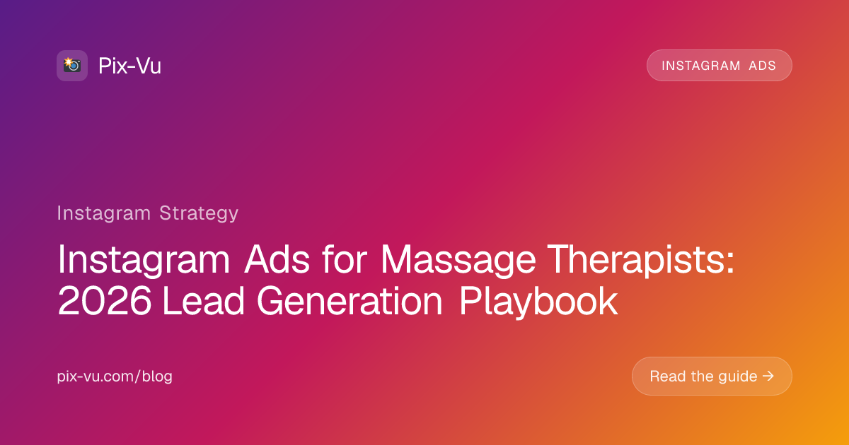 Instagram Ads for Massage Therapists: 2026 Lead Generation Playbook