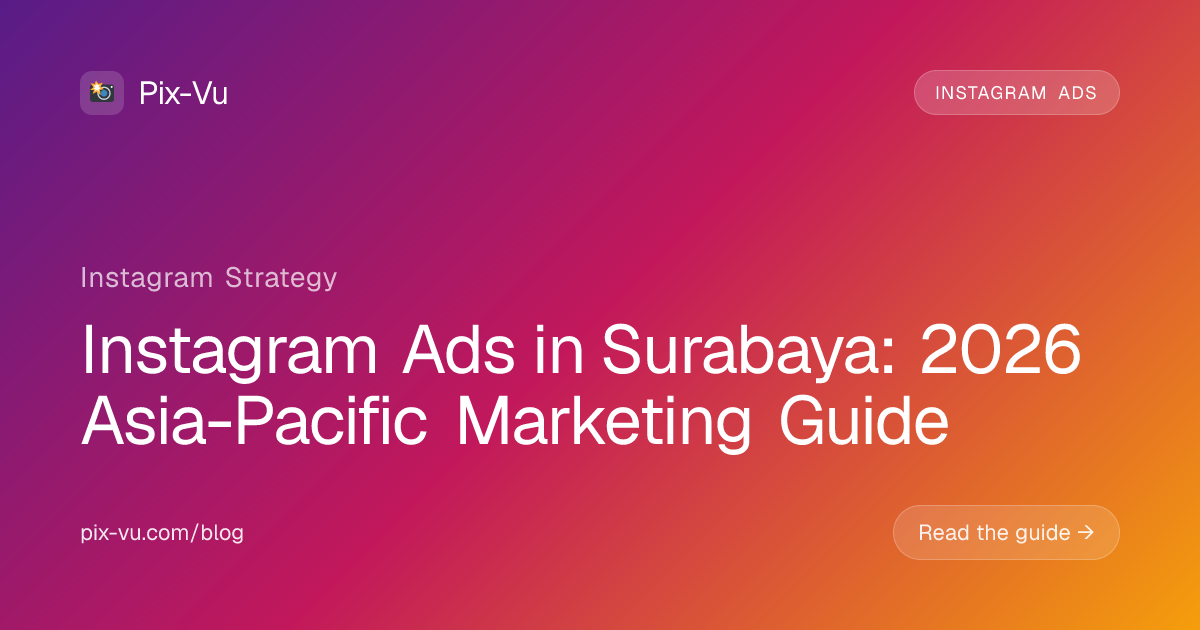 Instagram Ads in Surabaya: 2026 Asia-Pacific Marketing Guide