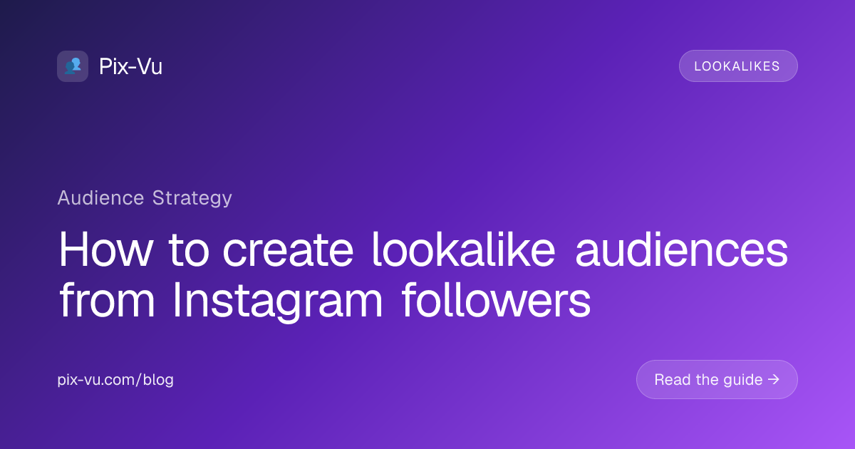 How to create lookalike audiences from Instagram followers