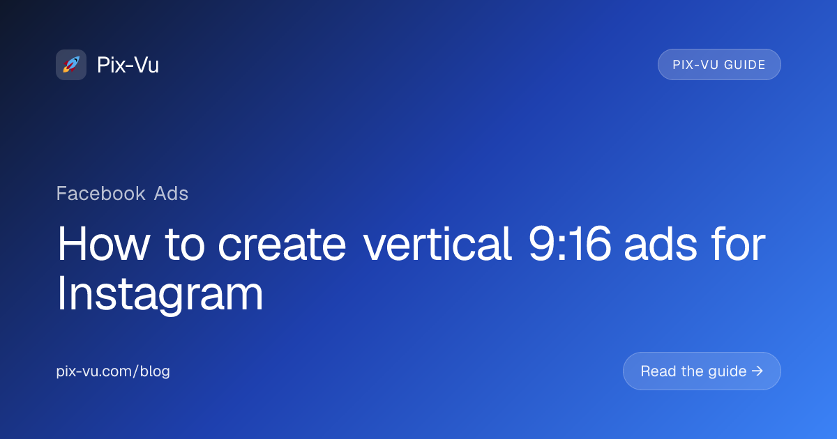 How to create vertical 9:16 ads for Instagram