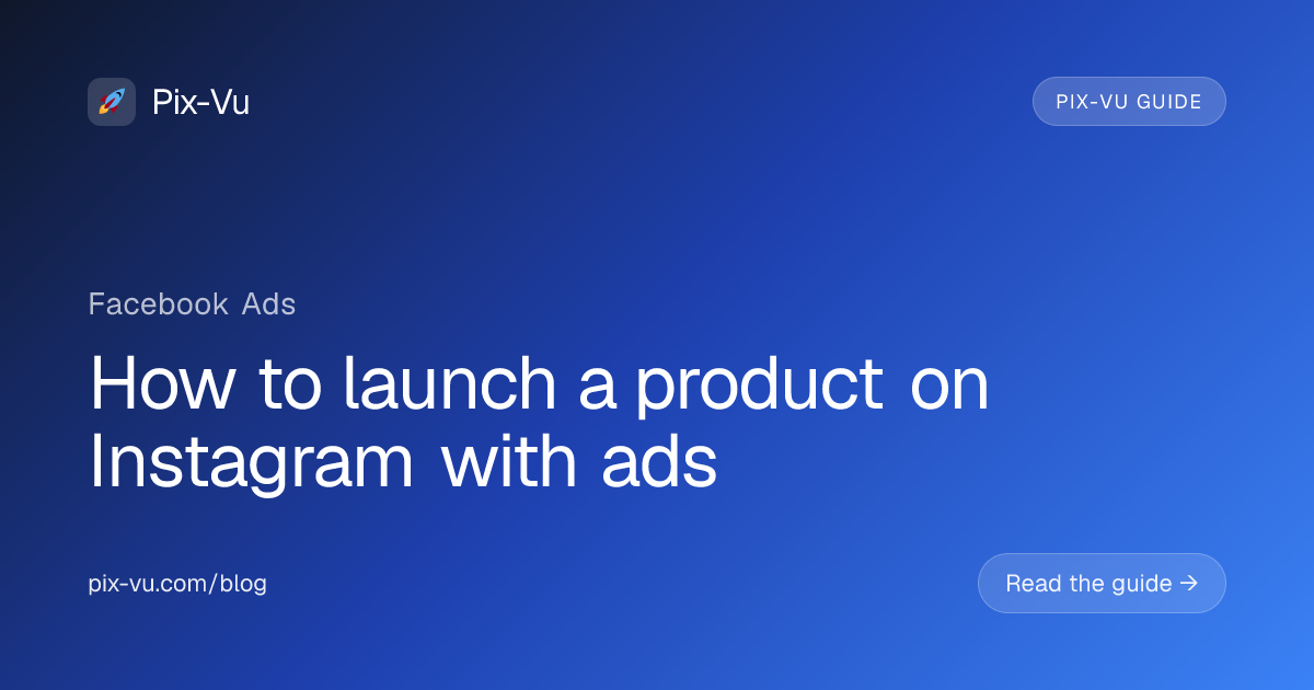 How to launch a product on Instagram with ads