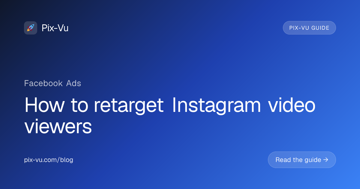How to retarget Instagram video viewers