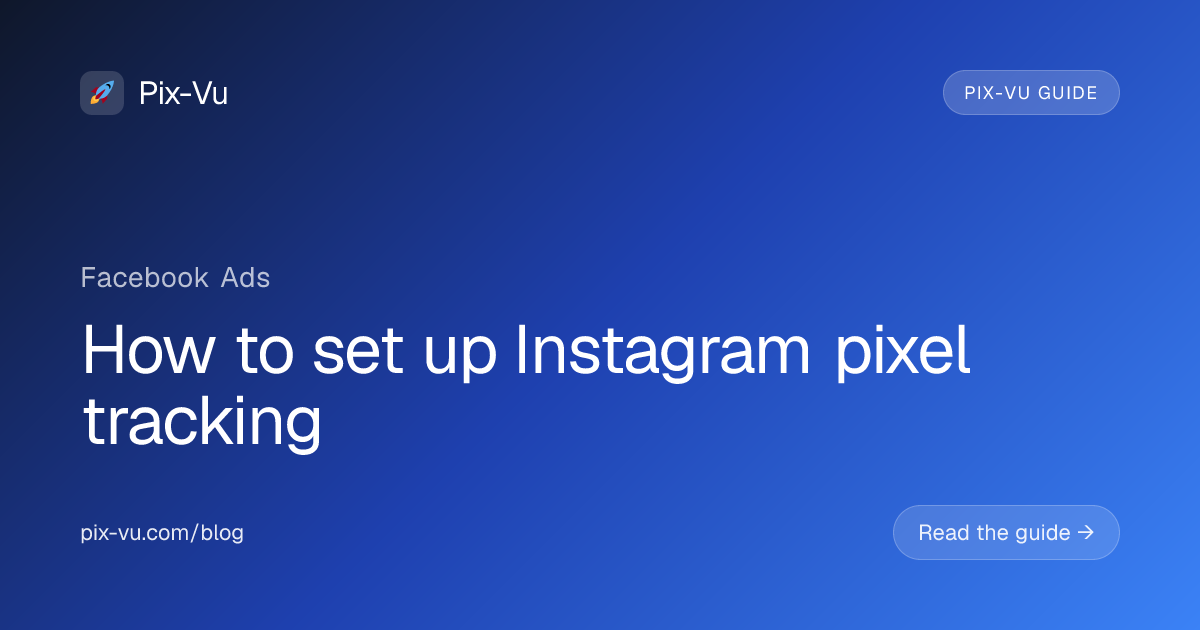 How to set up Instagram pixel tracking