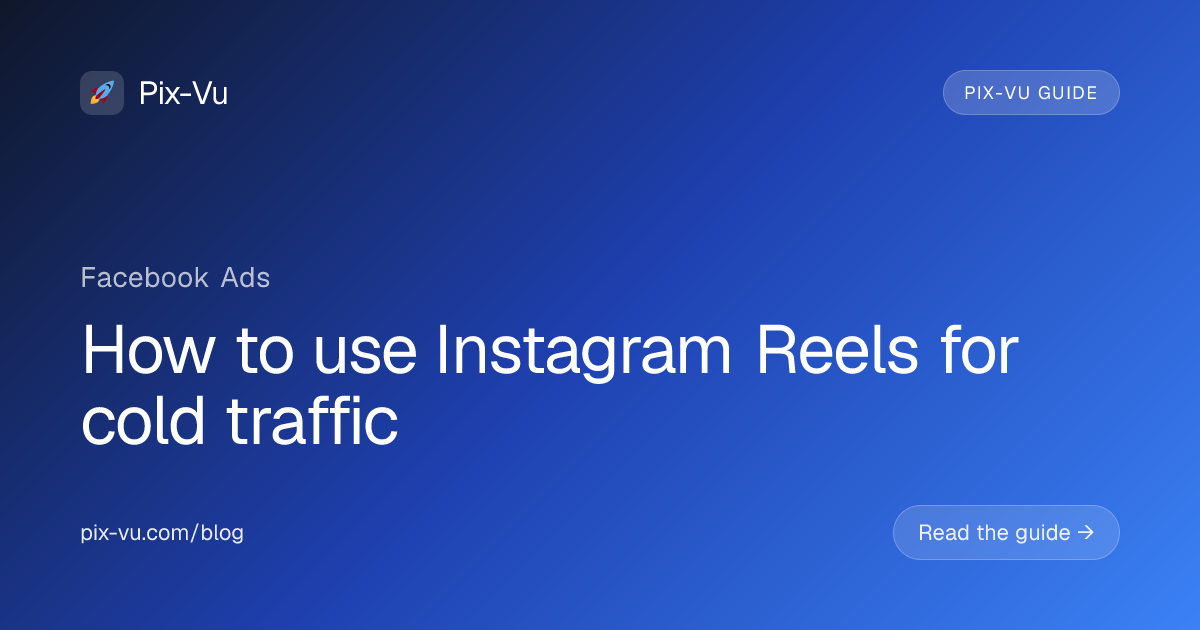 How to use Instagram Reels for cold traffic