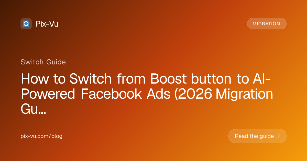 How to Switch from Boost button to AI-Powered Facebook Ads (2026 Migration Guide)