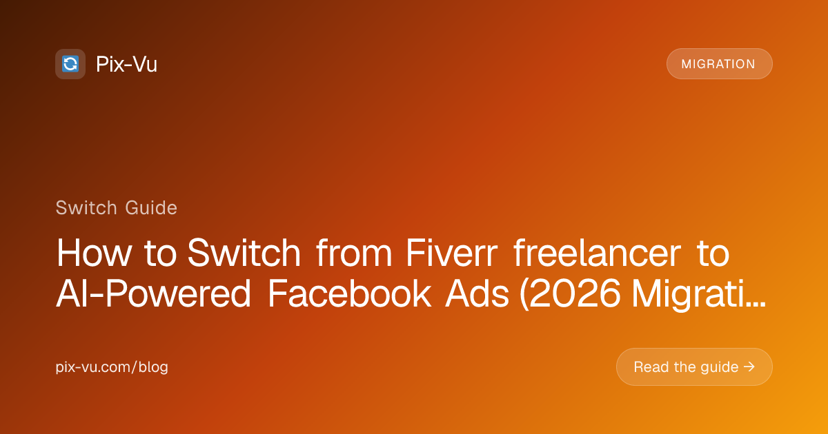 How to Switch from Fiverr freelancer to AI-Powered Facebook Ads (2026 Migration Guide)